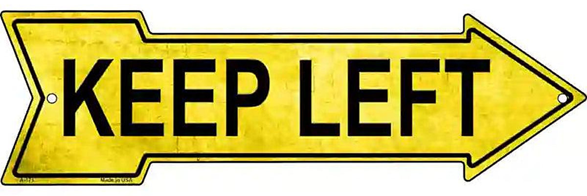 Keep Left Metal Arrow Sign