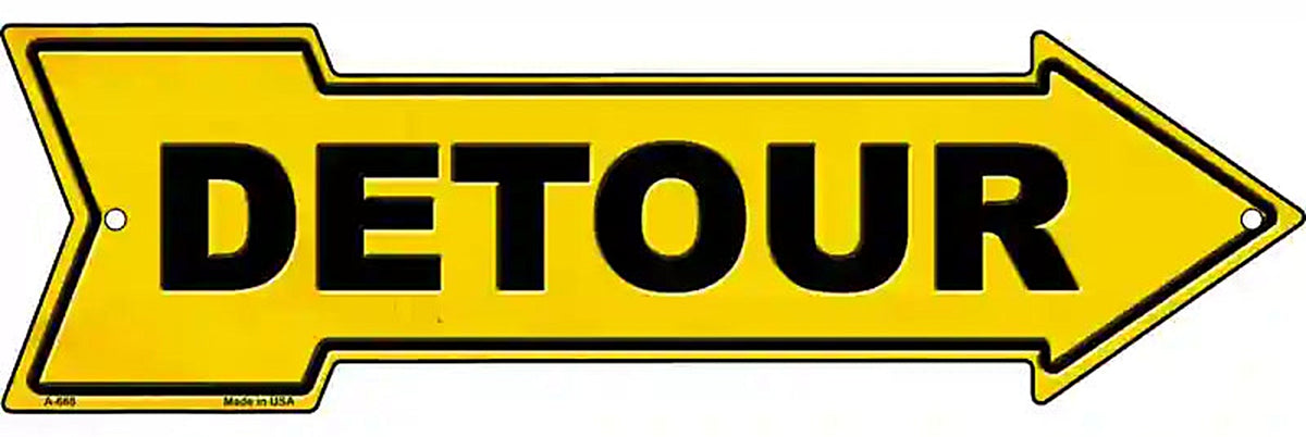 Detour to the Right Metal Arrow Sign