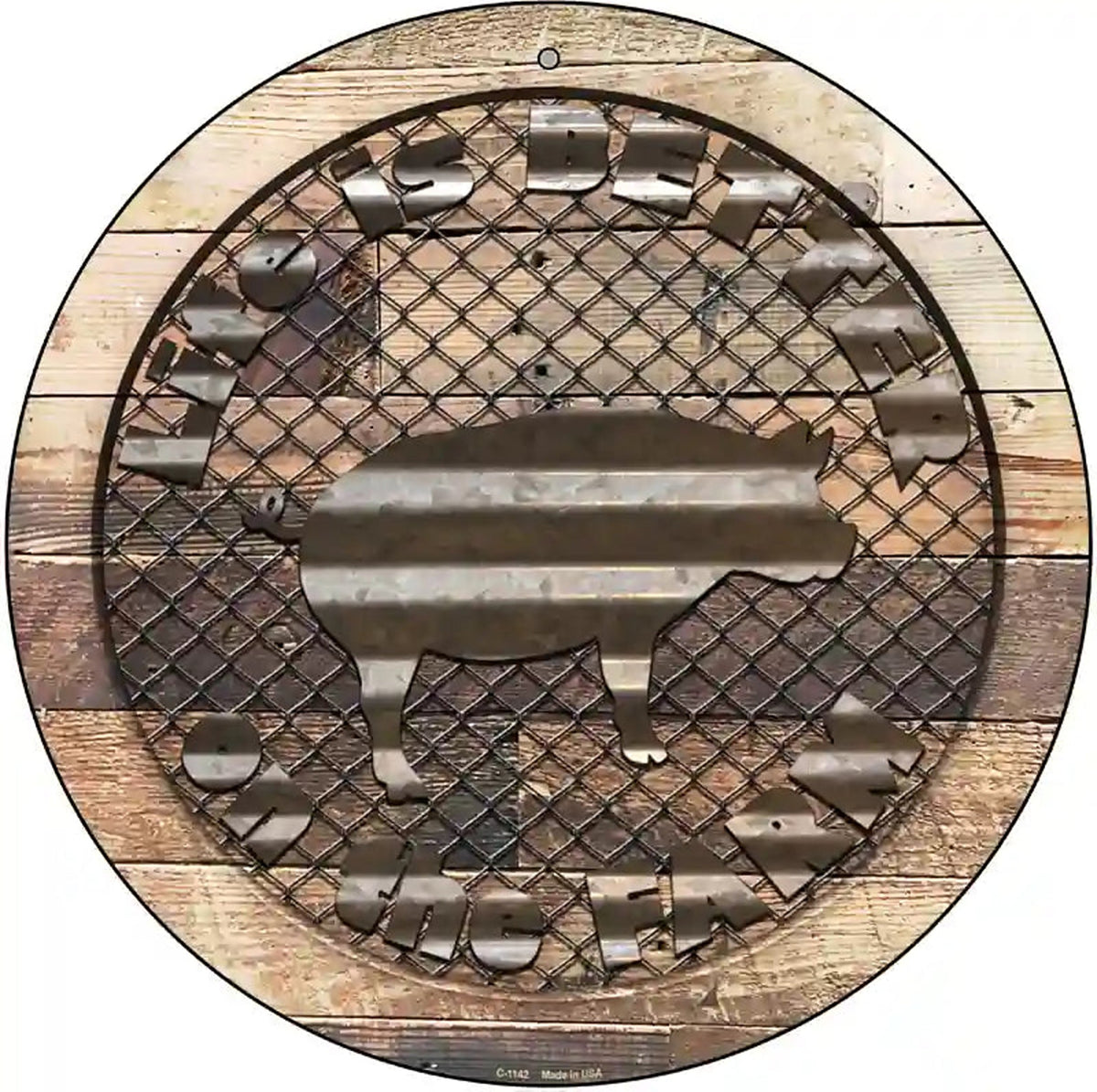 Better On The Farm Corrugated Pig Novelty Metal Circular Sign