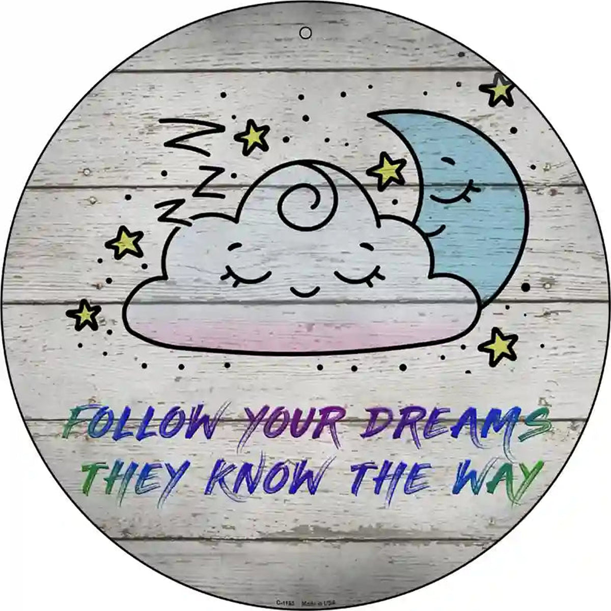 Follow Your Dreams Novelty Metal Circle Sign
