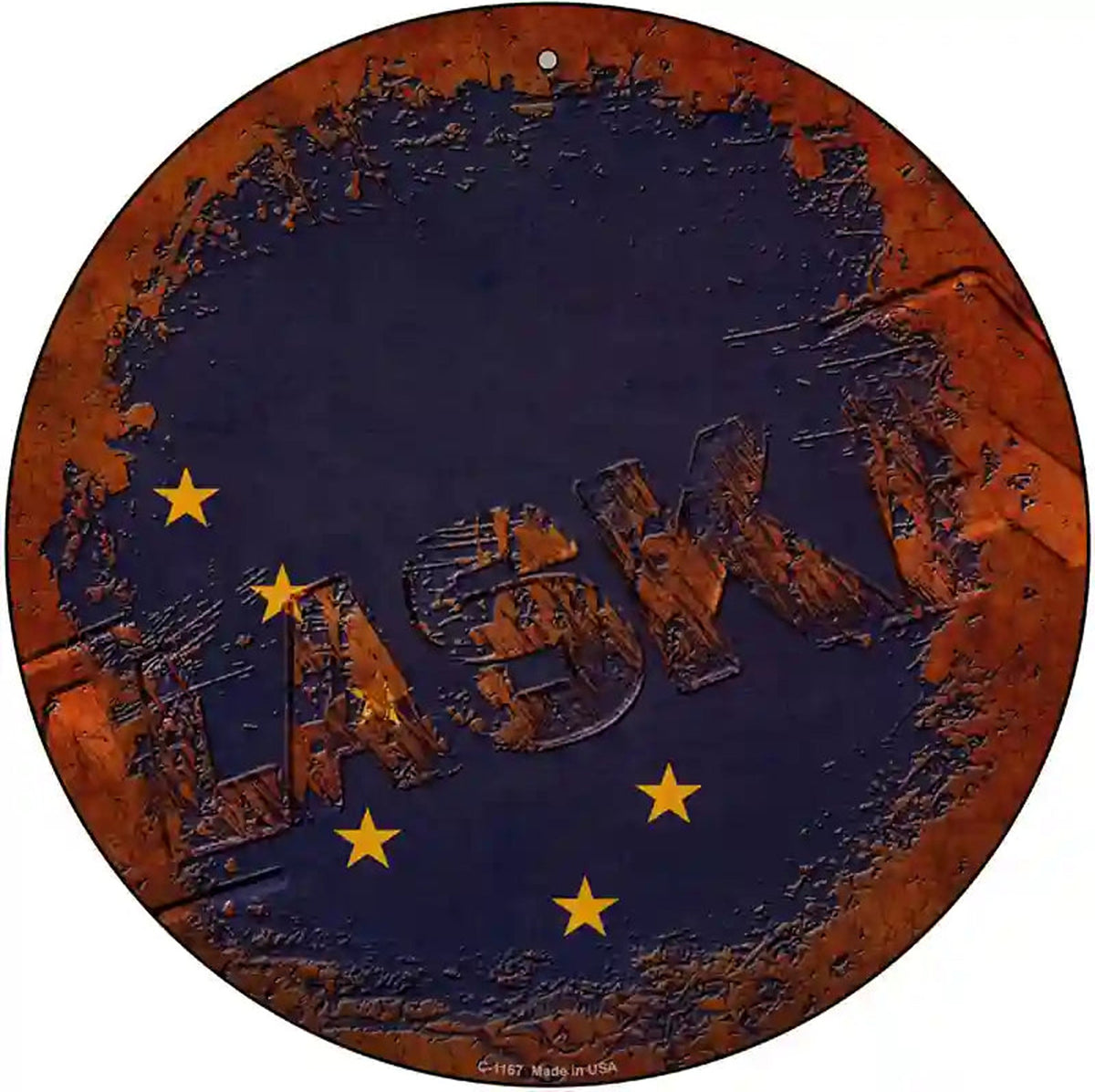 Alaska Rusty Stamped Novelty Metal Circular Sign