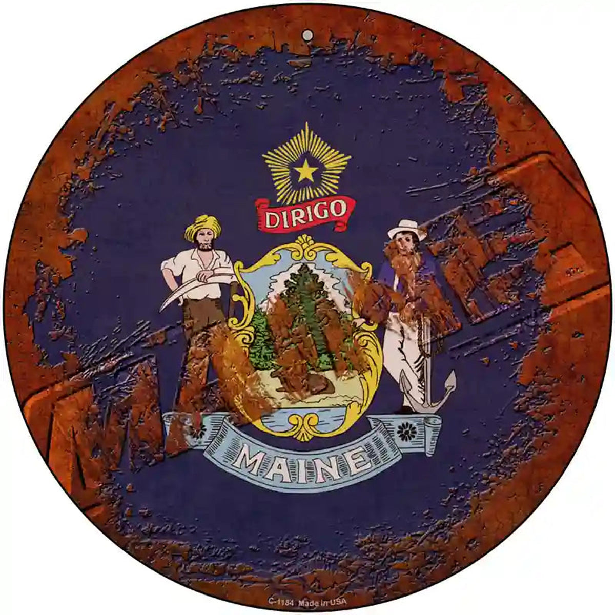 Maine Rusty Stamped Novelty Metal Circular Sign