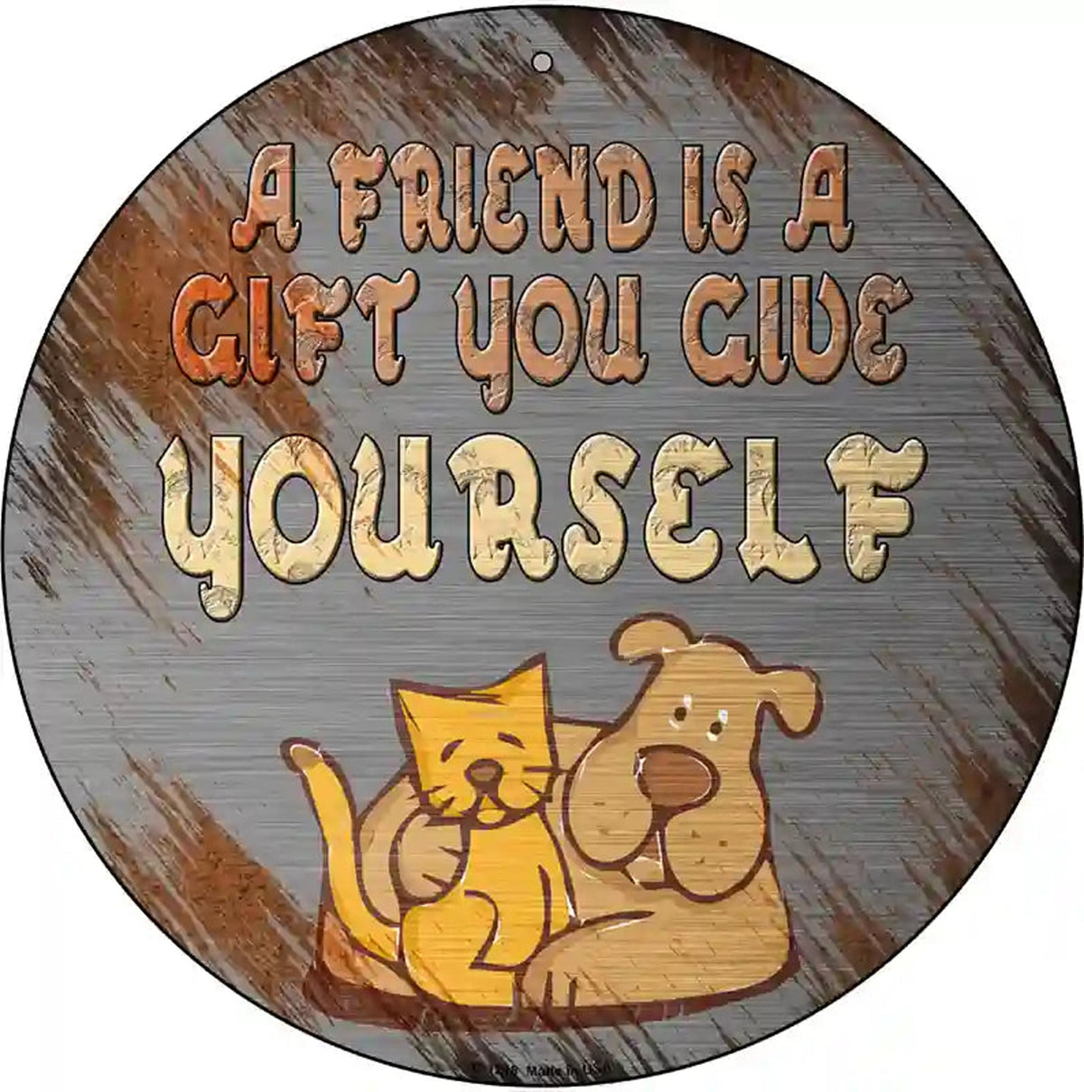 A Friend Is A Gift Novelty Metal Circular Sign