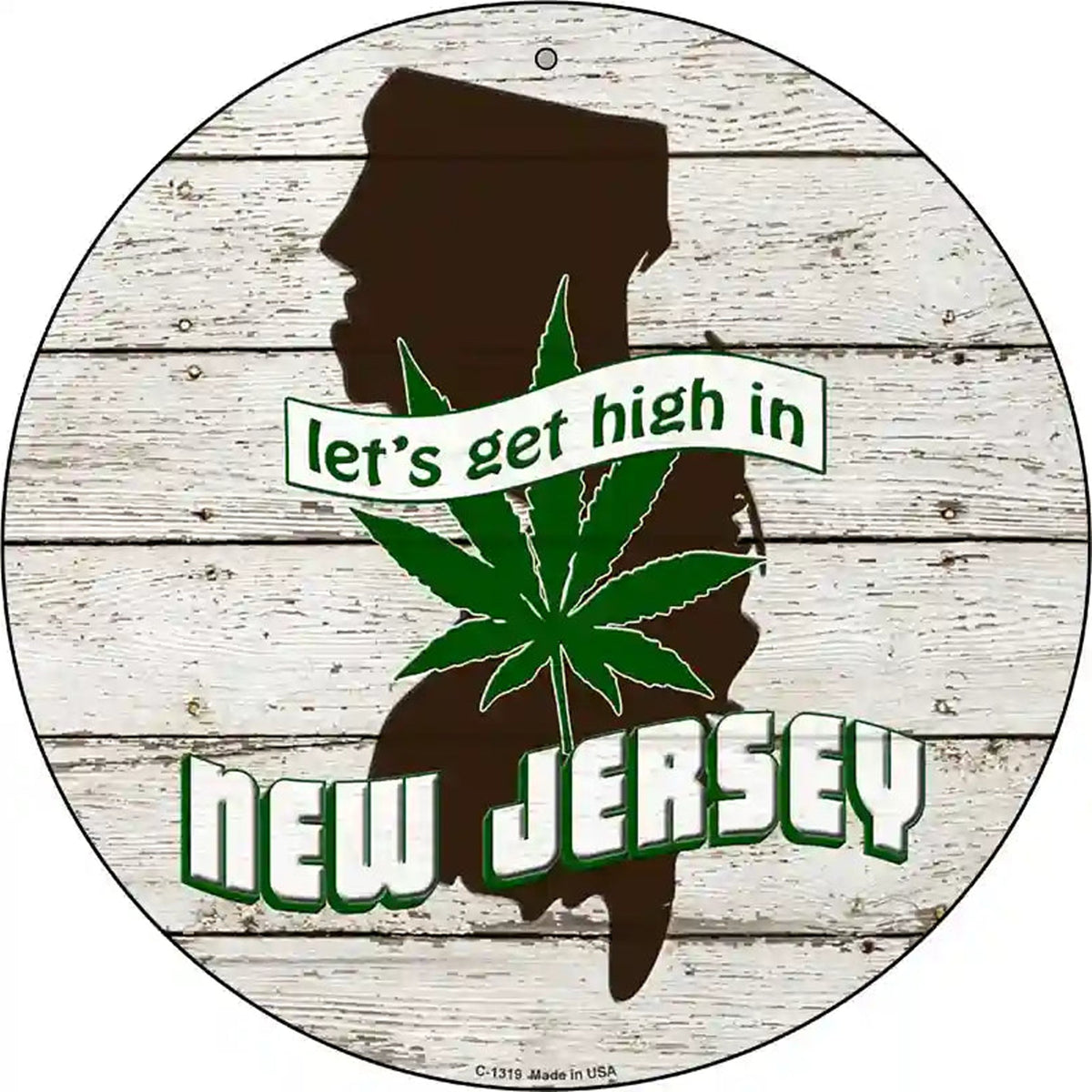 Lets Get High In New Jersey Novelty Metal Circle