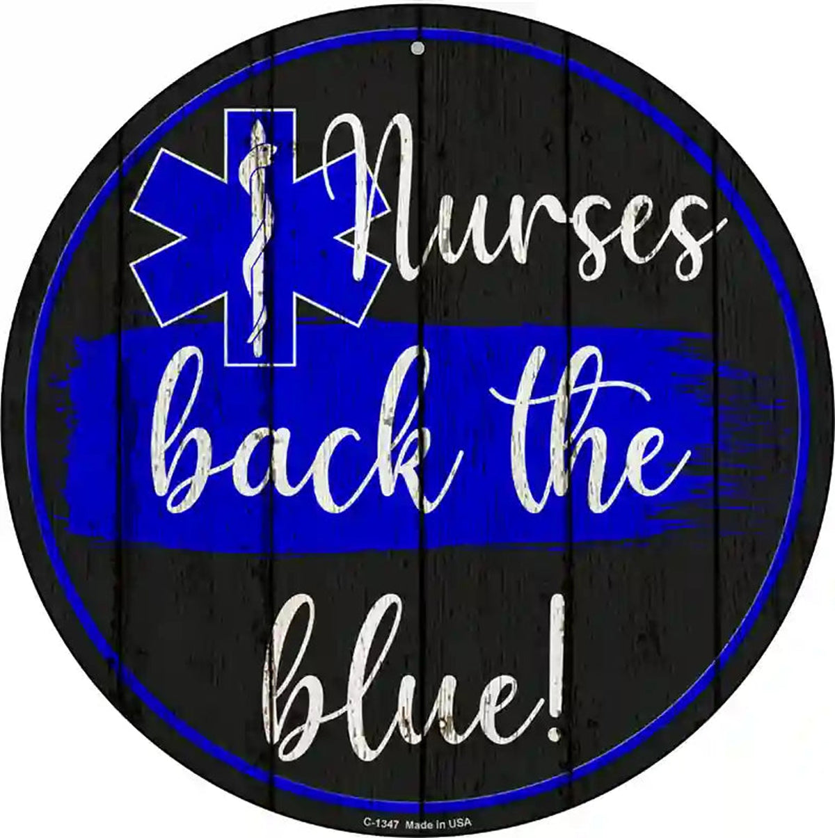 Nurses Back The Blue Novelty Metal Circular Sign