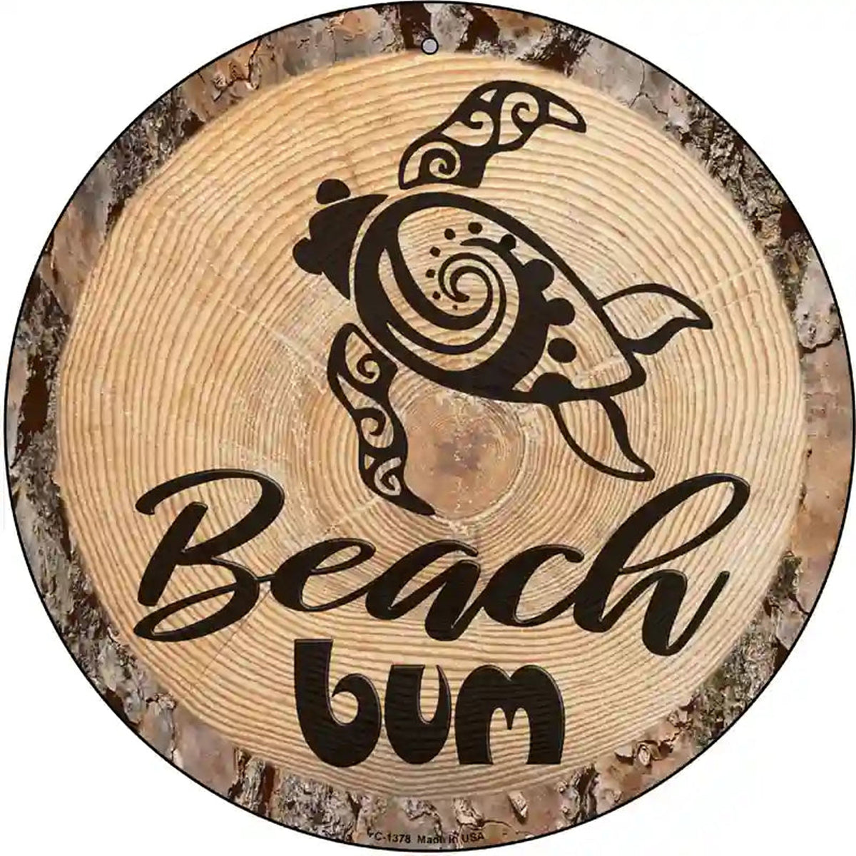 Beach Bum Seaturtle Novelty Metal Circular Sign