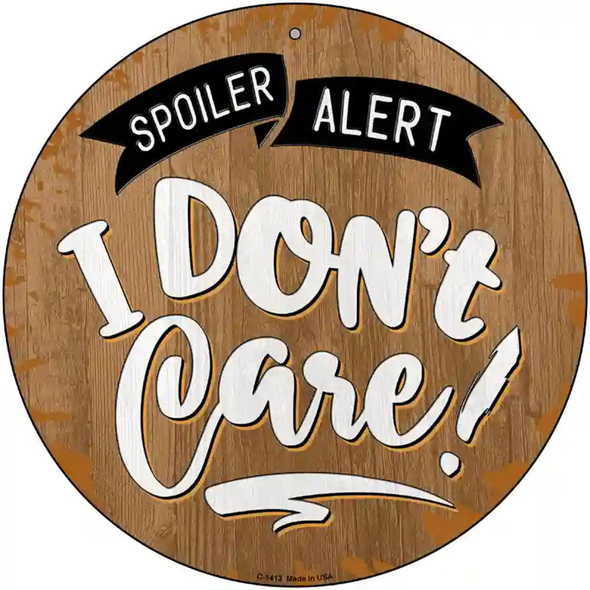 Dont Care Novelty Metal Circular Sign