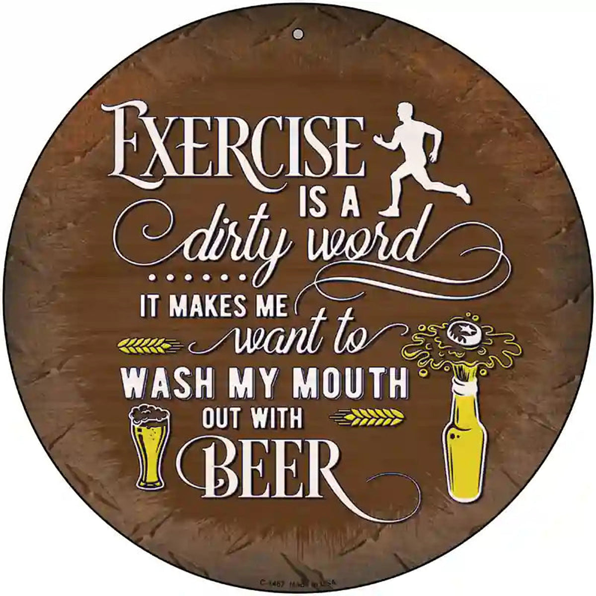 Wash My Mouth With Beer Novelty Metal Circular Sign