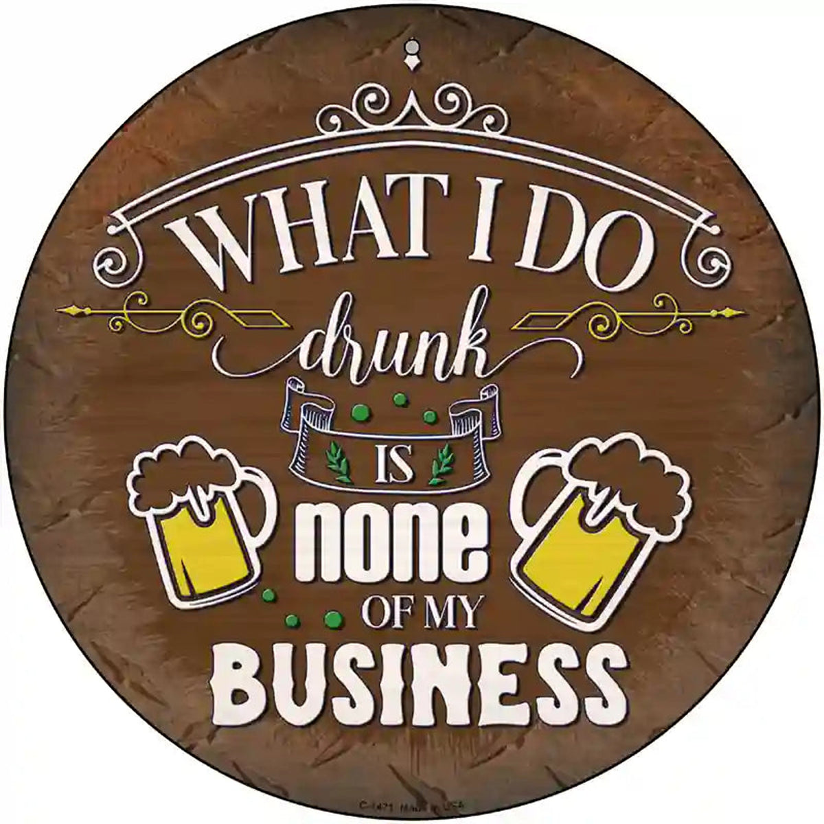None Of My Business Novelty Metal Circular Sign