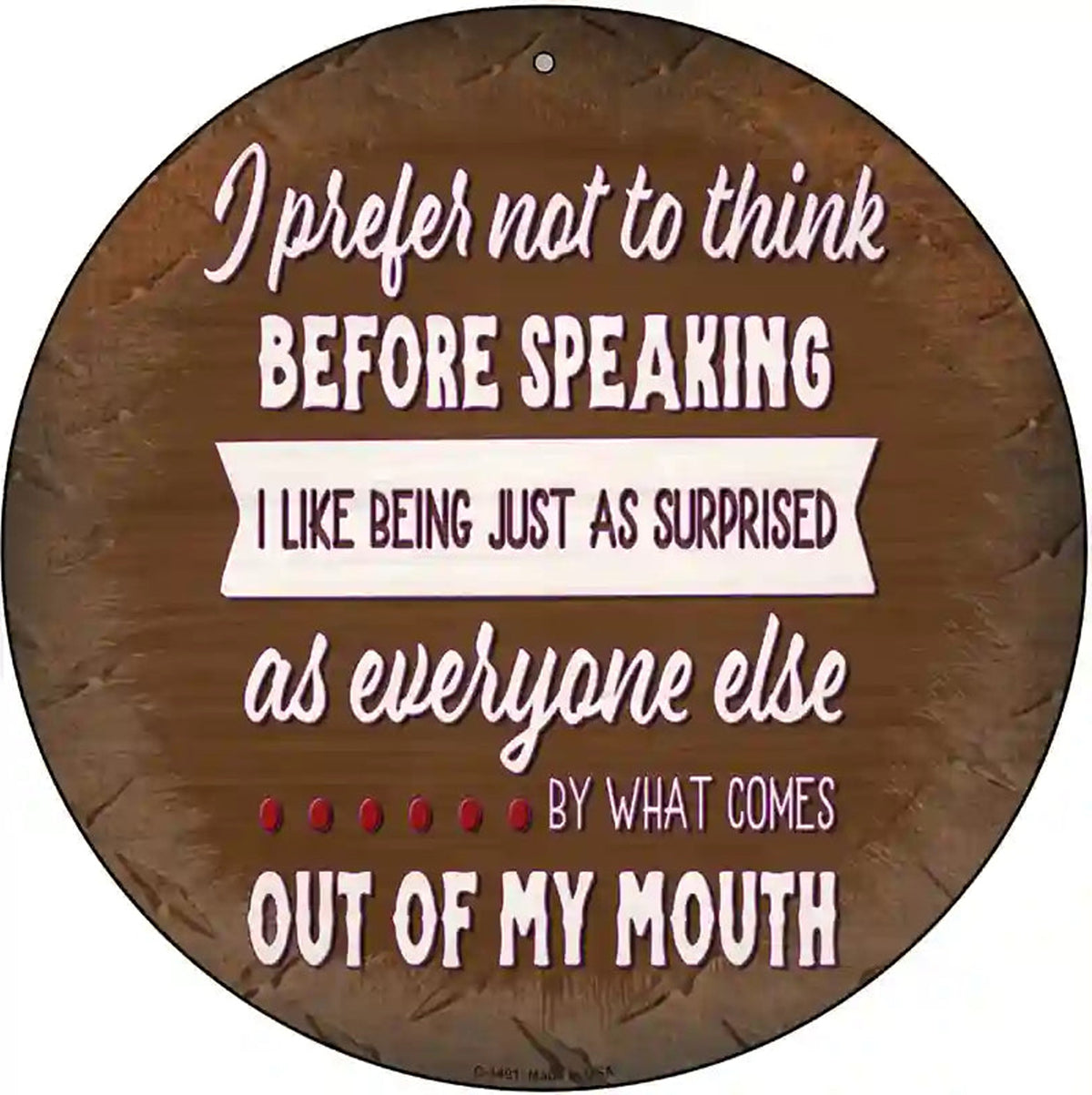 I Like Being Surprised Novelty Metal Circular Sign