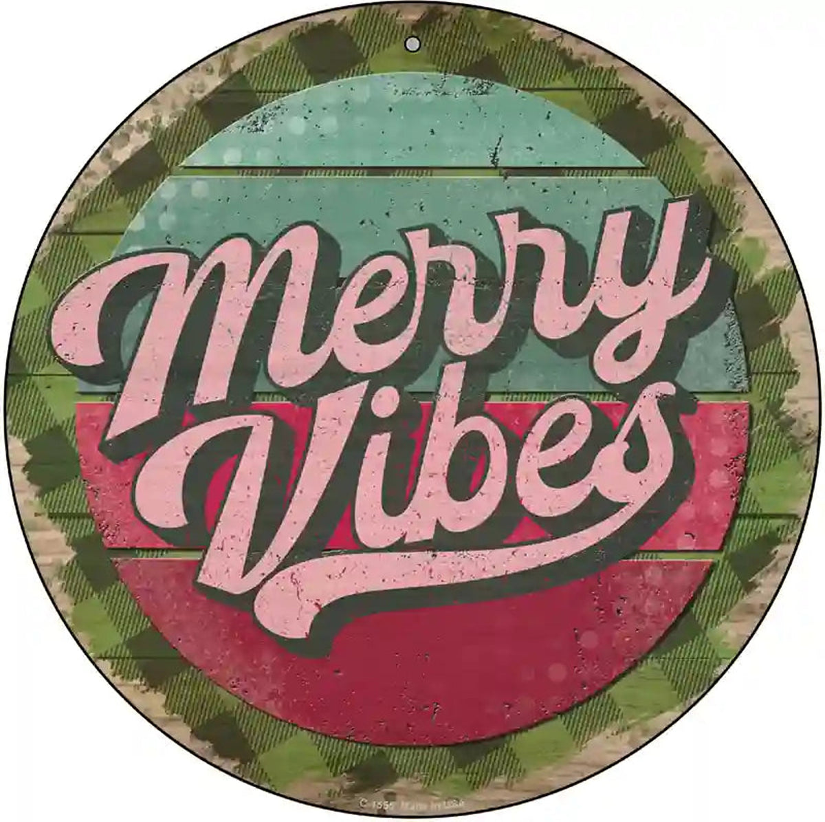 Merry Vibes Green Novelty Metal Circle Sign