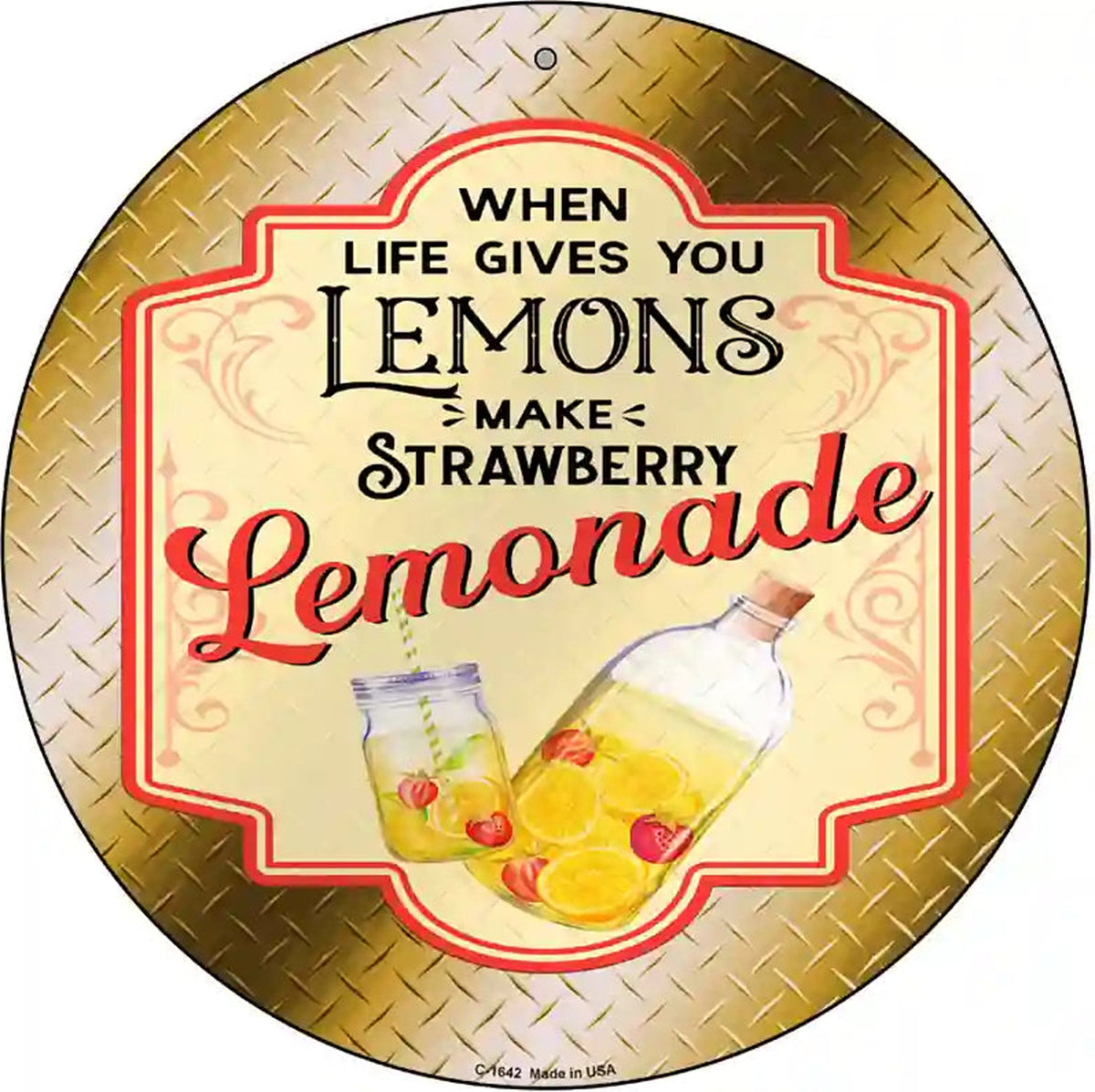 Make Strawberry Lemonade Gold Novelty Metal Circle Sign