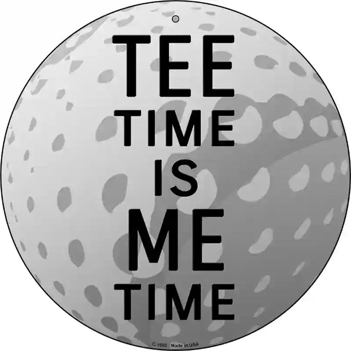 Tee Time Me Time Novelty Metal Circular Sign
