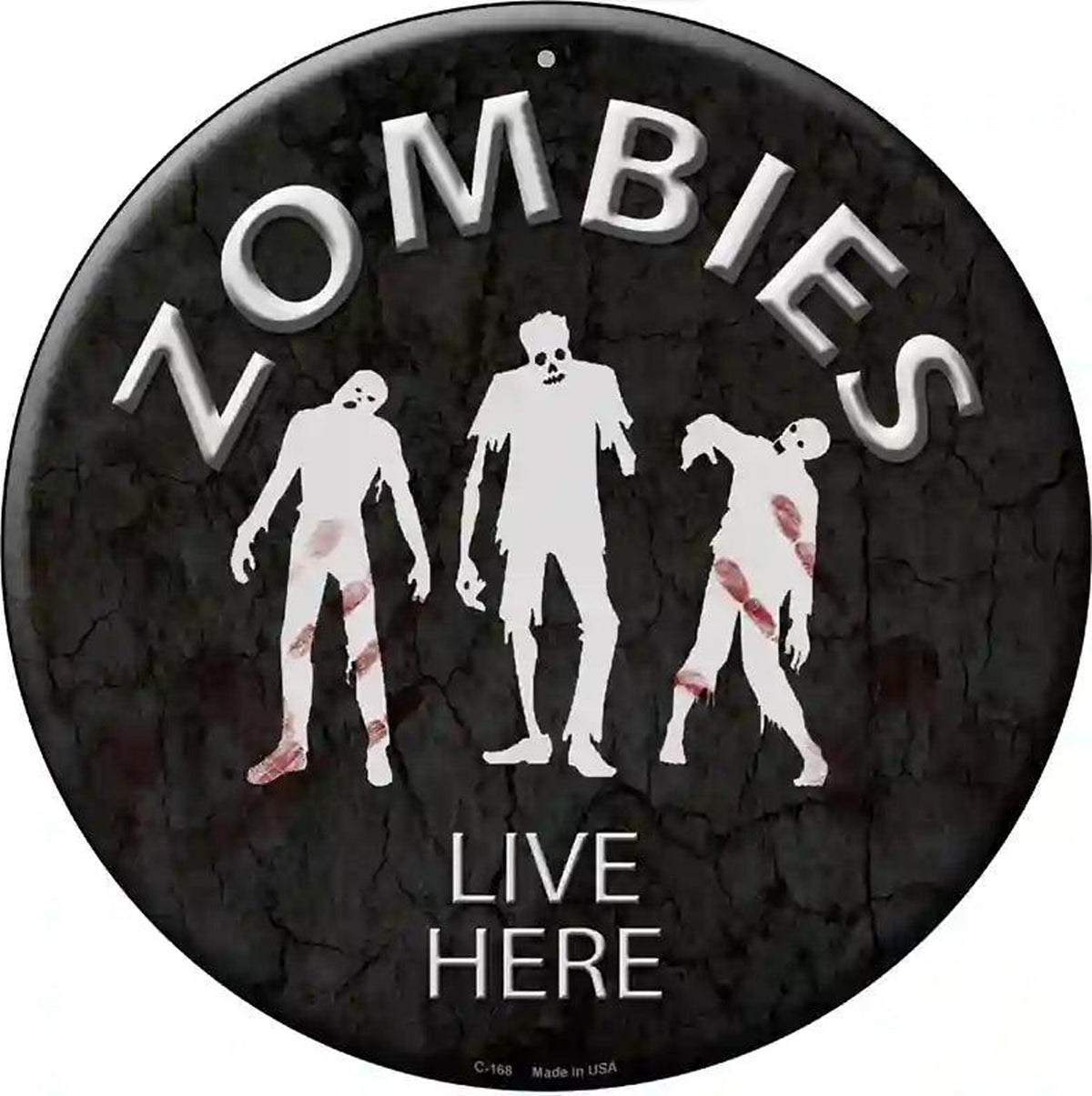 Zombies Live Here Novelty Metal Circular Sign