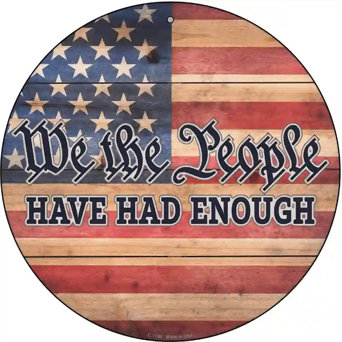 People Have Had Enough Faded Novelty Metal Circle Sign