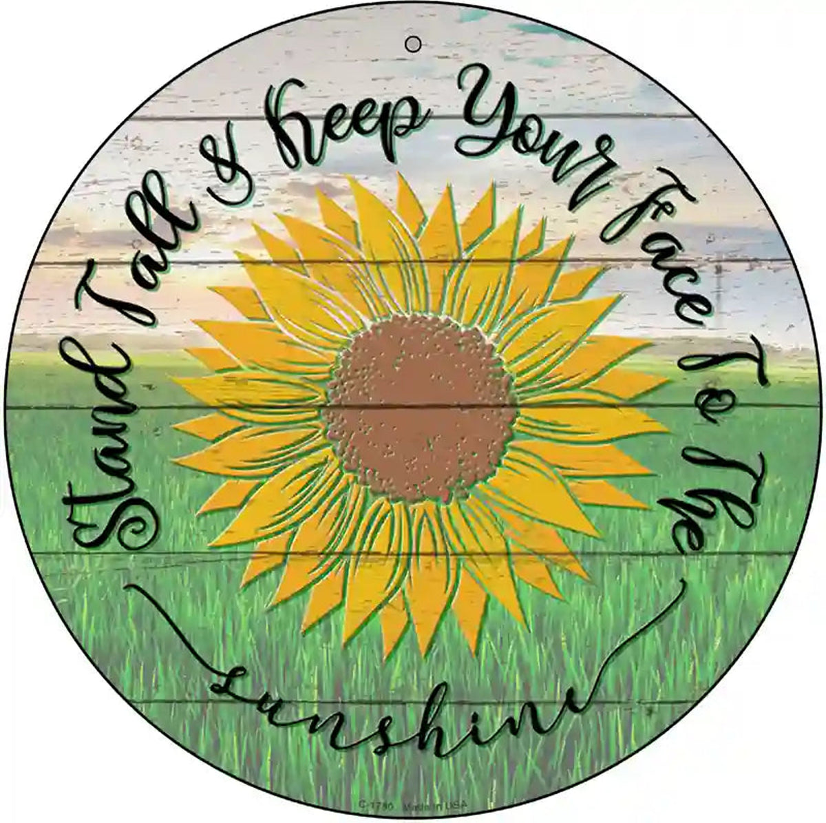 Keep Your Face To The Sunshine Novelty Metal Circle Sign