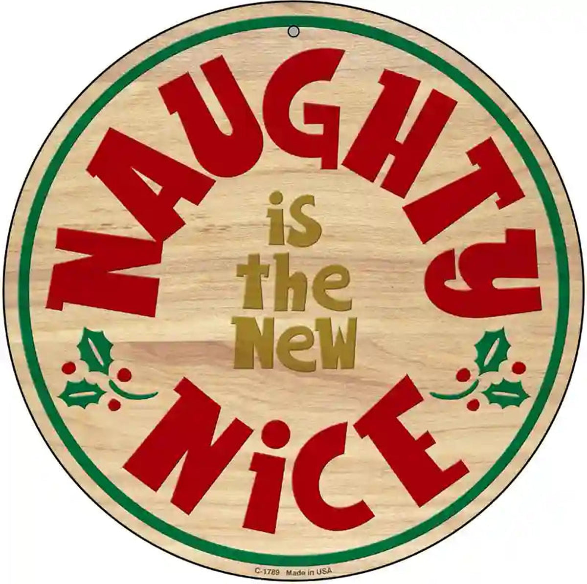 Naughty Is The New Nice Novelty Metal Circle Sign
