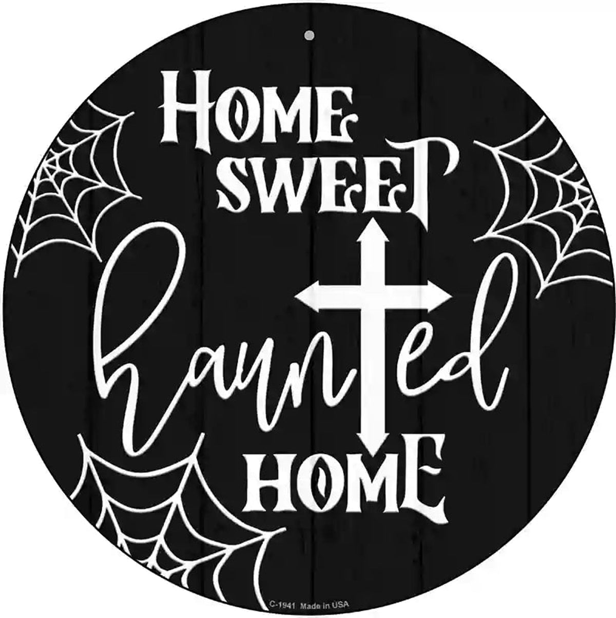 Home Sweet Haunted Home Novelty Metal Circle Sign