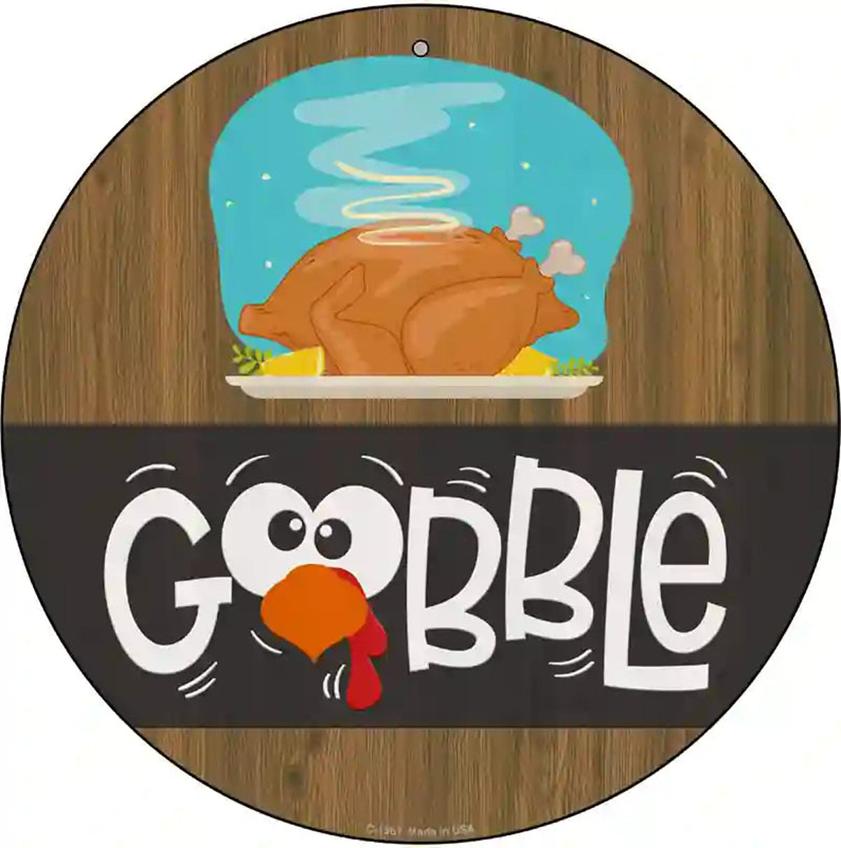 Gobble Turkey Novelty Metal Circle Sign