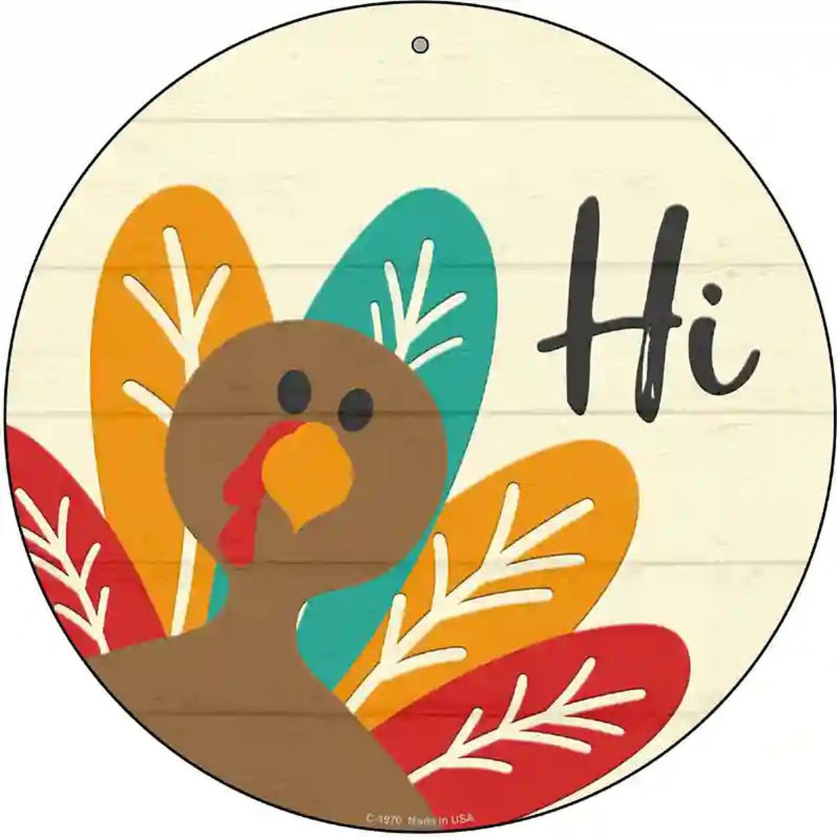 Turkey Says Hi Novelty Metal Circle Sign