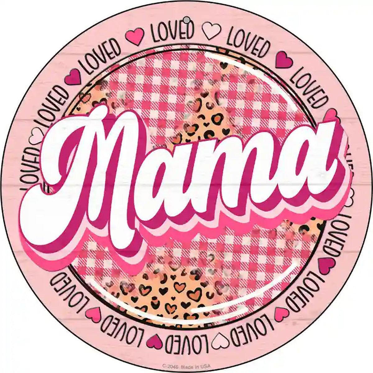 Loved Mama Novelty Metal Circle Sign