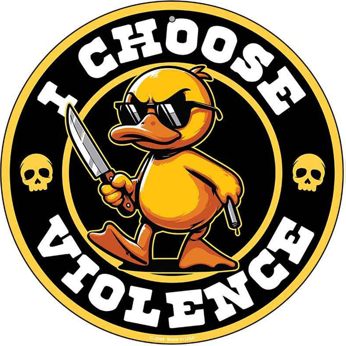 I Choose Violence Angry Duck Novelty Metal Circular Sign