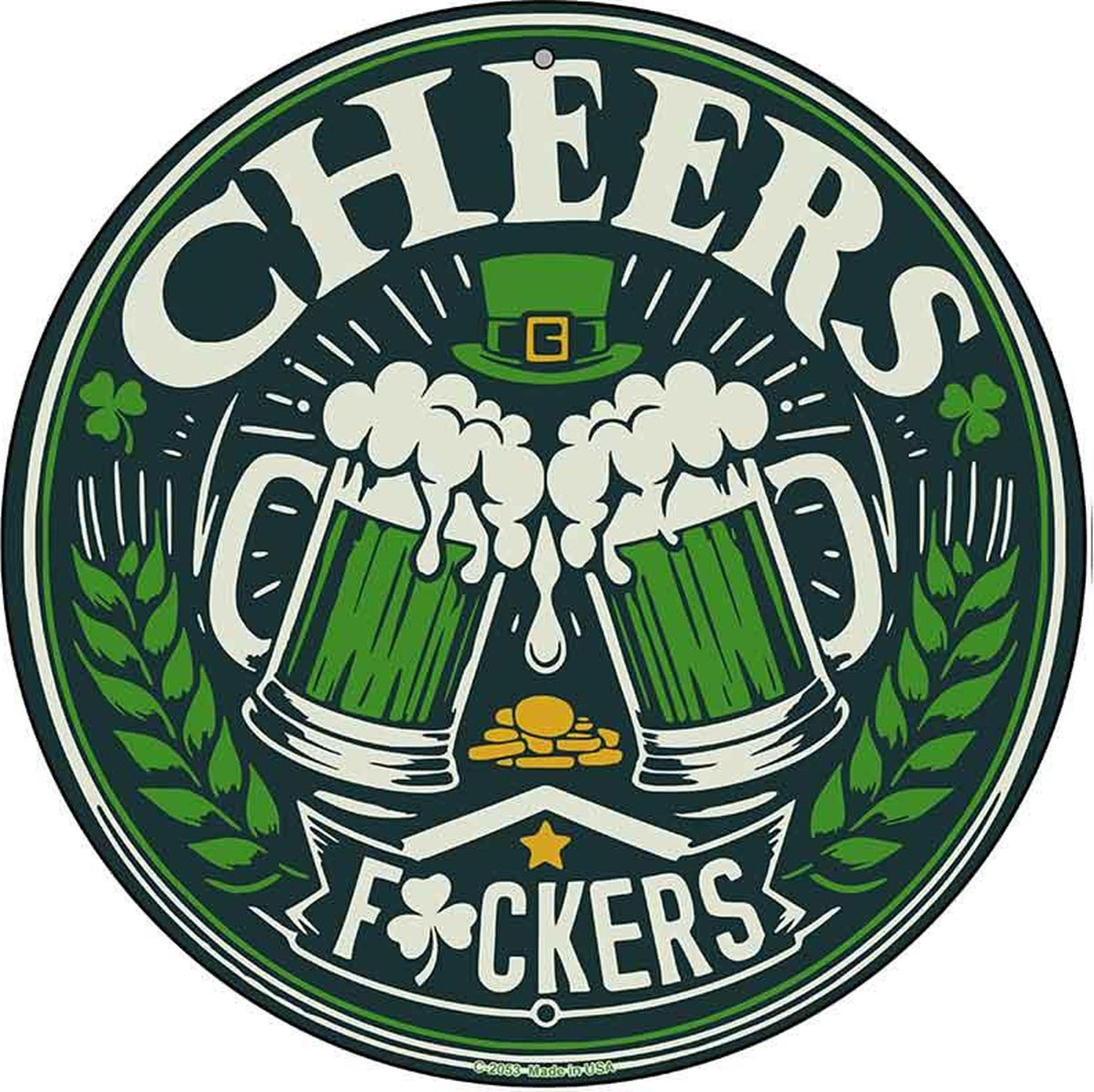 Cheers Fuckers Novelty Metal Circular Sign