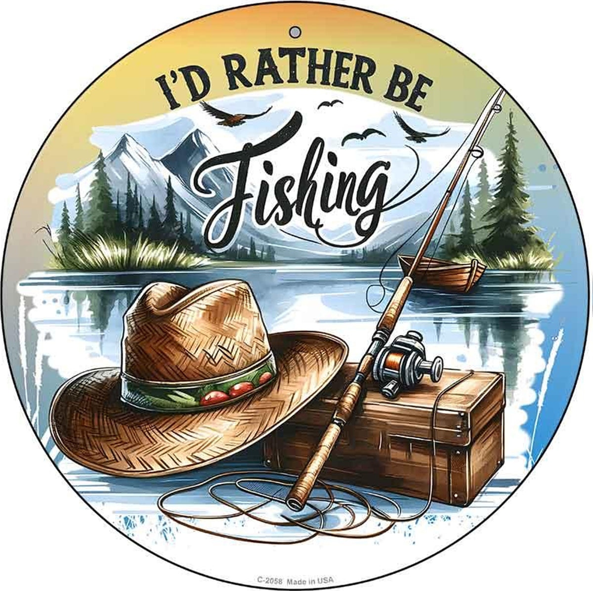 Id Rather Be Fishing Novelty Metal Circular Sign