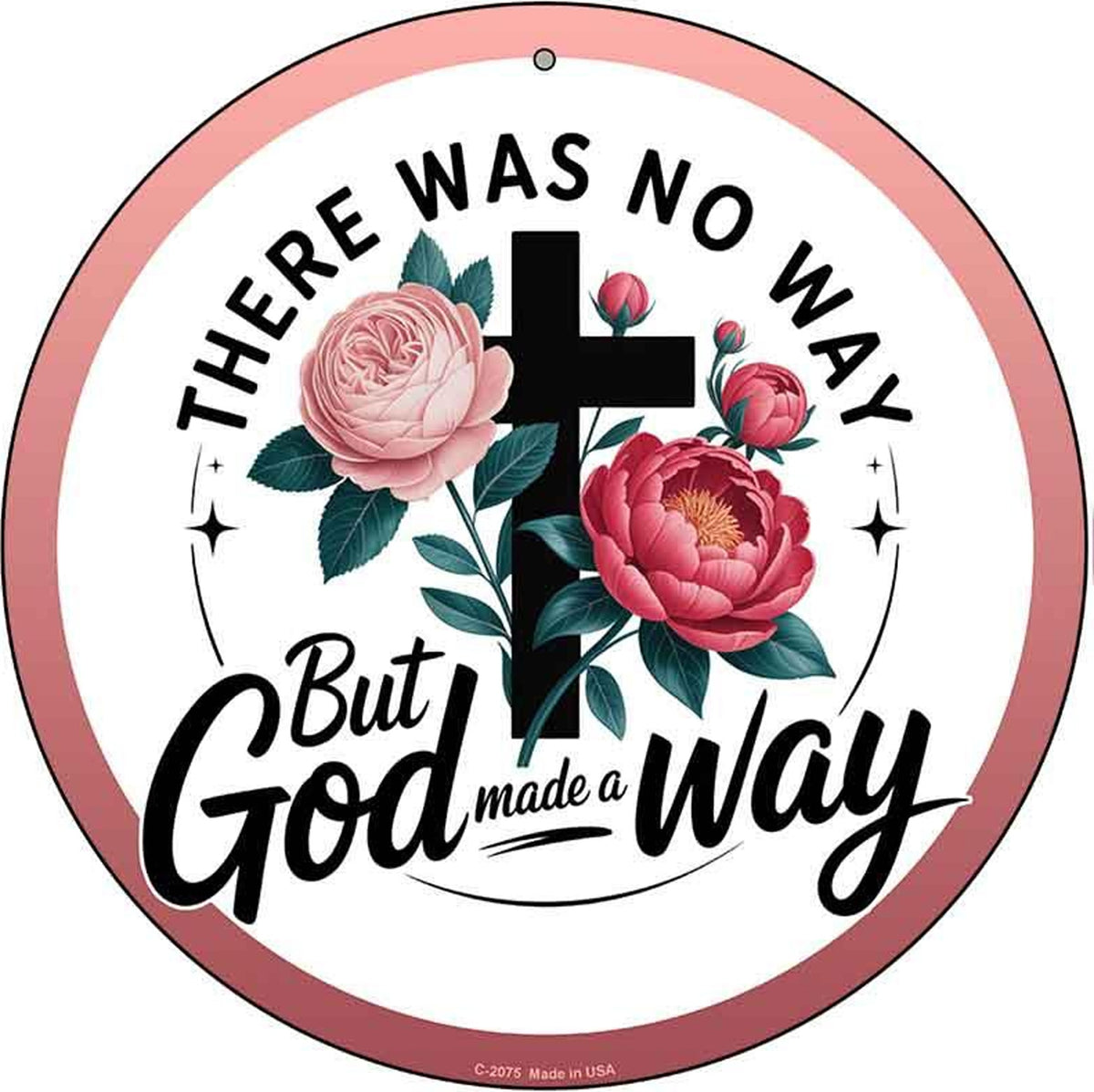God Made A Way Novelty Metal Circular Sign