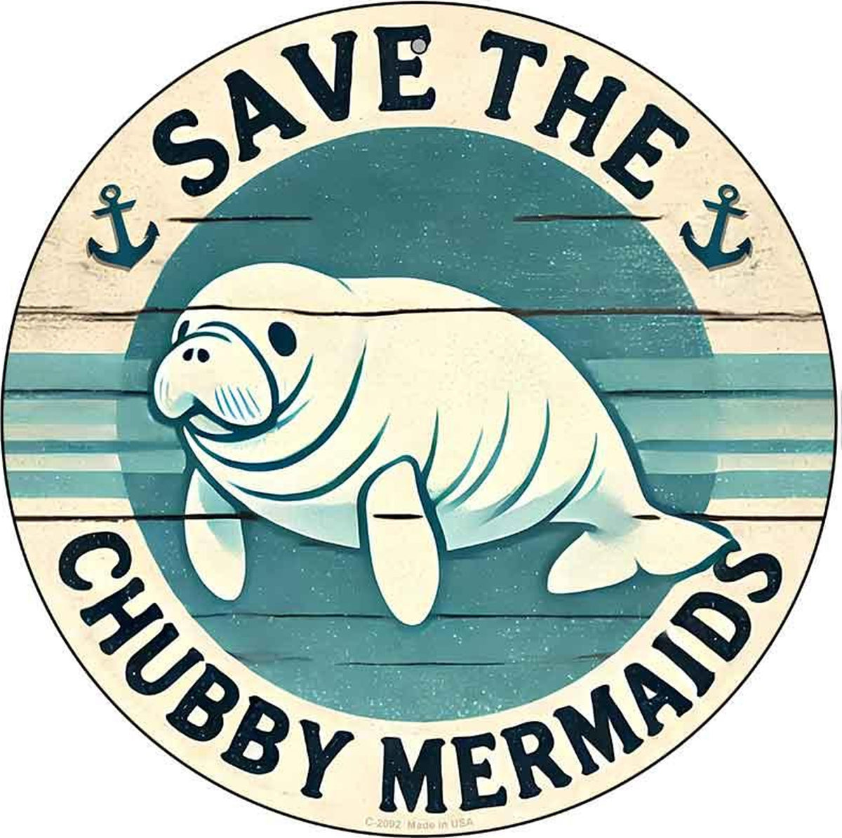 Save the Chubby Mermaids Novelty Metal Circular Sign