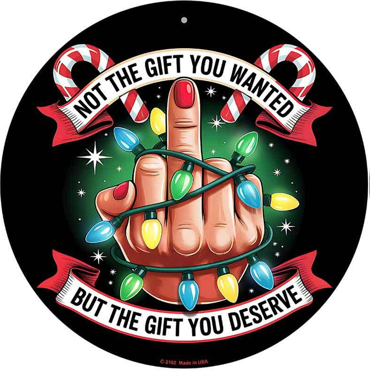 Not The Gift You Wanted Novelty Metal Circular Sign