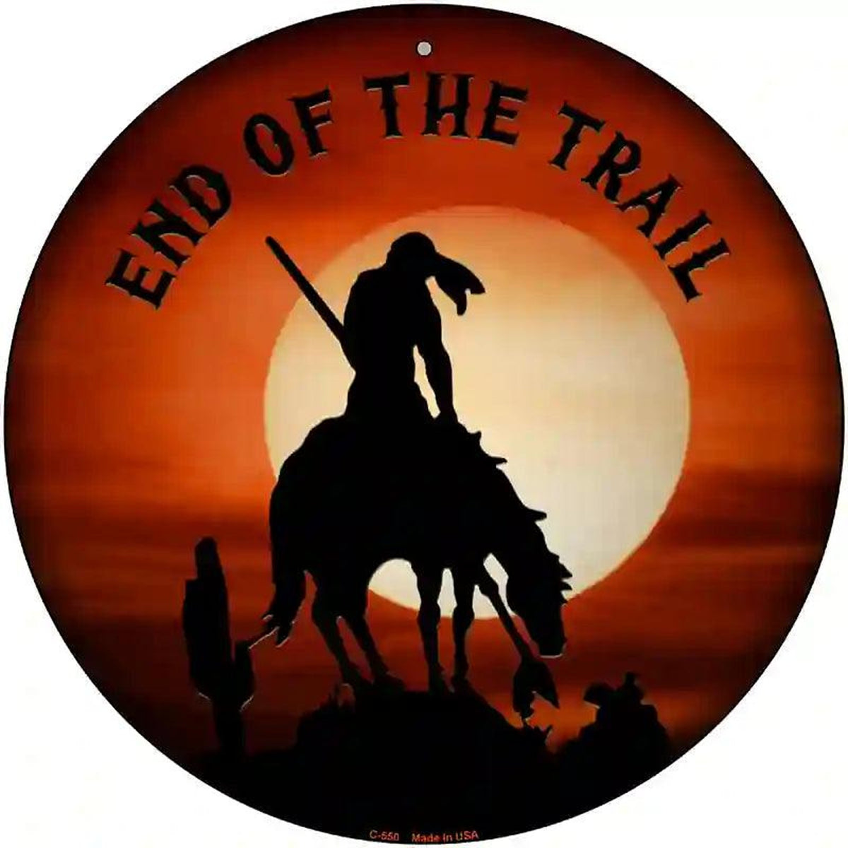 End Of The Trail Novelty Metal Circular Sign