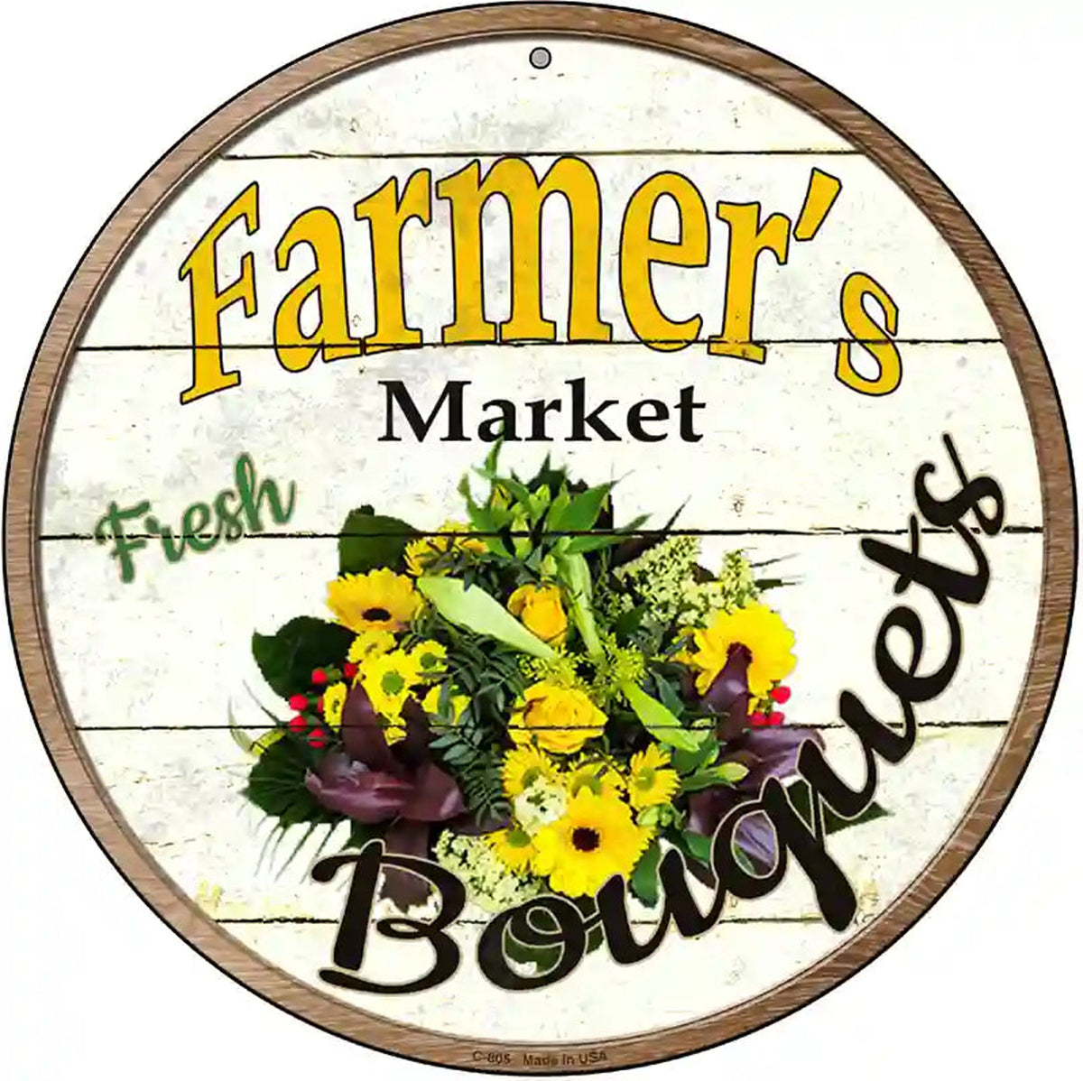Farmers Market Bouquets Novelty Metal Circular Sign