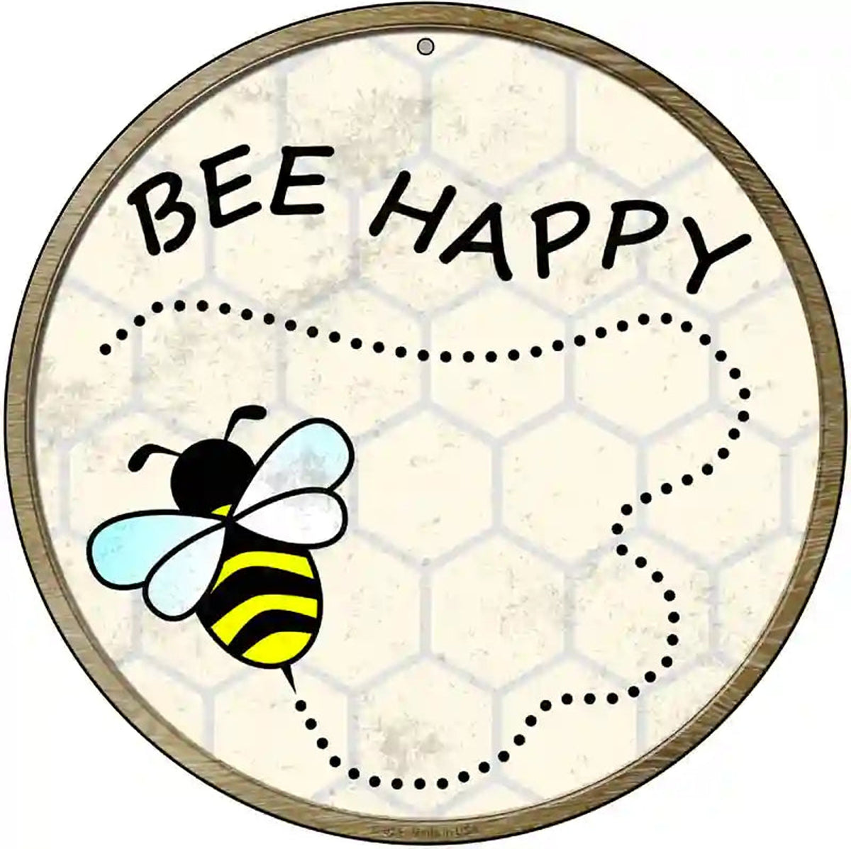 Bee Happy Novelty Metal Circular Sign