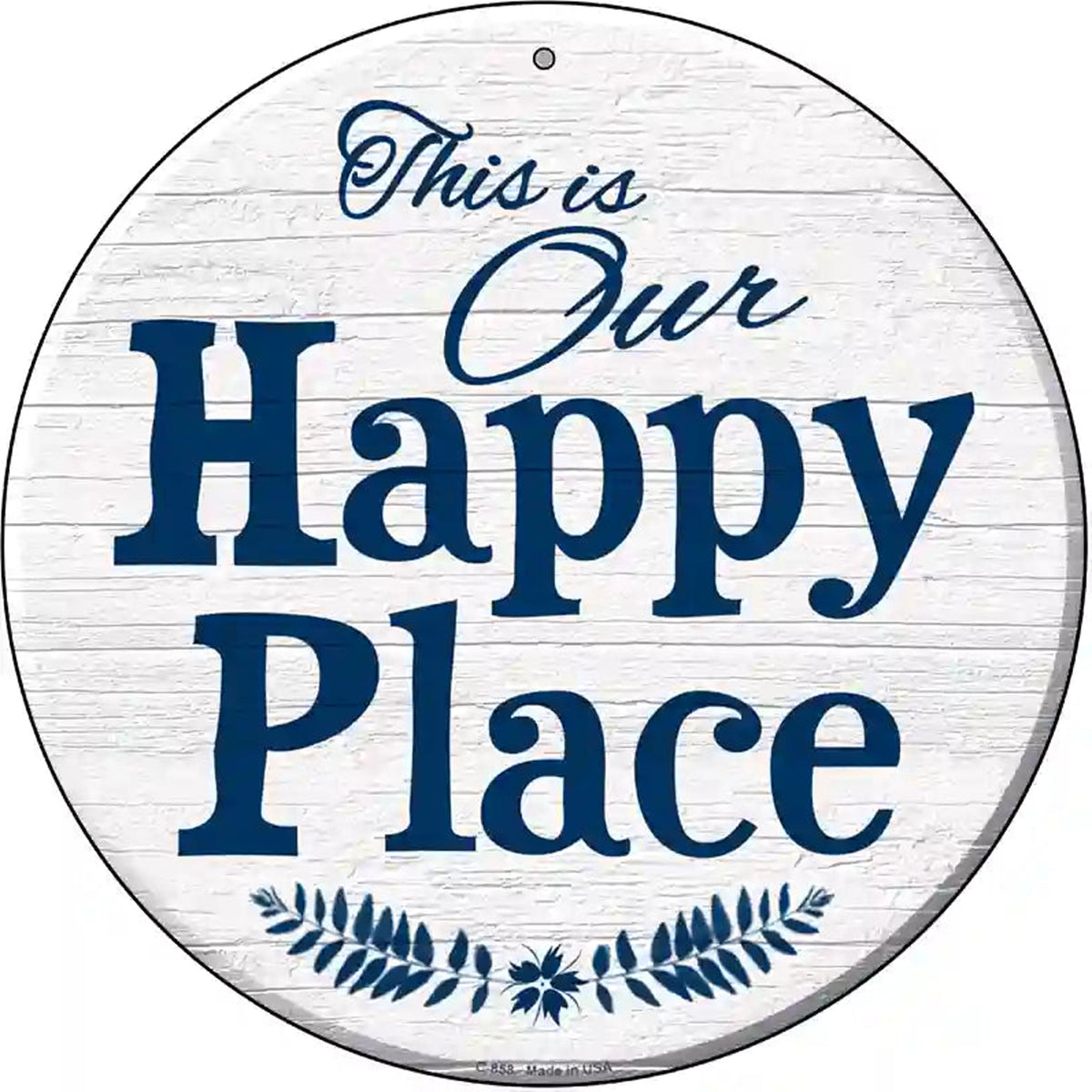 Our Happy Place Novelty Metal Circular Sign
