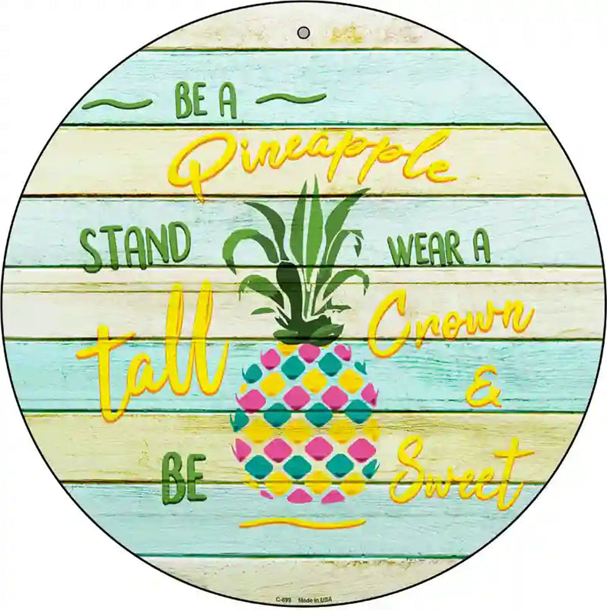Be A Pineapple Novelty Metal Circle Sign