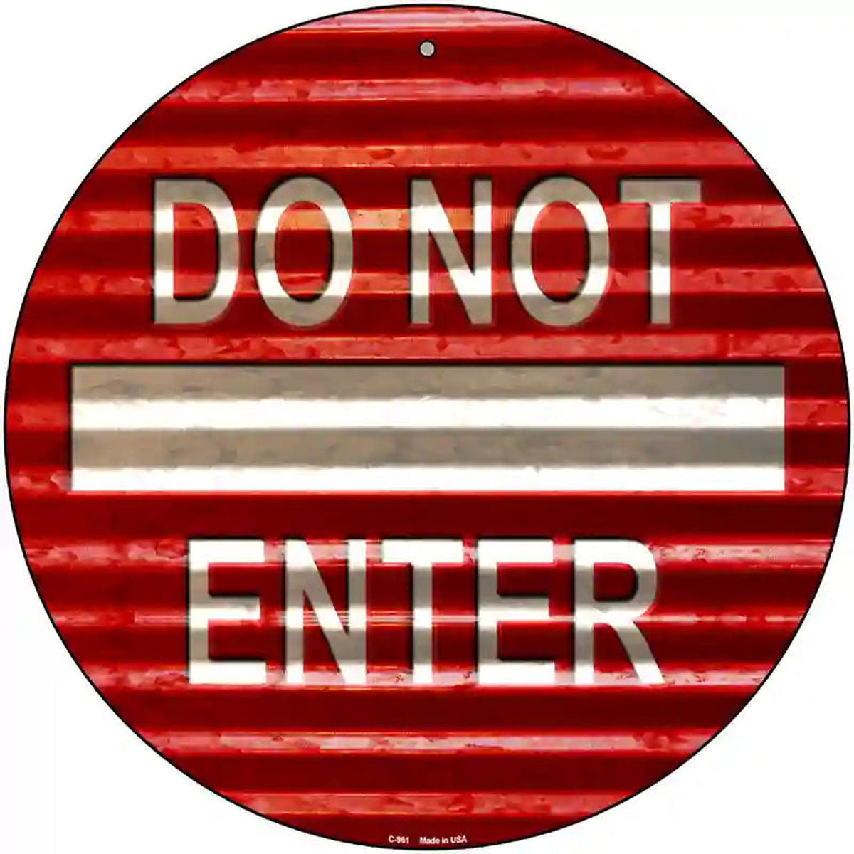 Do Not Enter Corrugated Novelty Metal Circular Sign