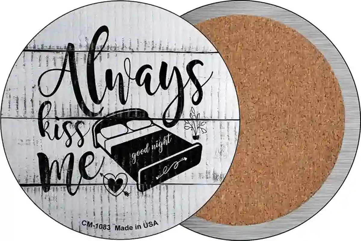 Always Kiss Me Goodnight Novelty Circle Coaster Set of 4