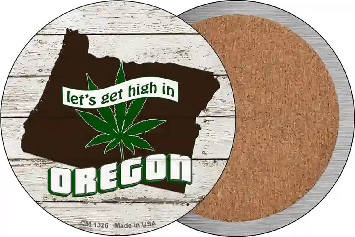 Lets Get High In Oregon Novelty Circle Coaster Set of 4