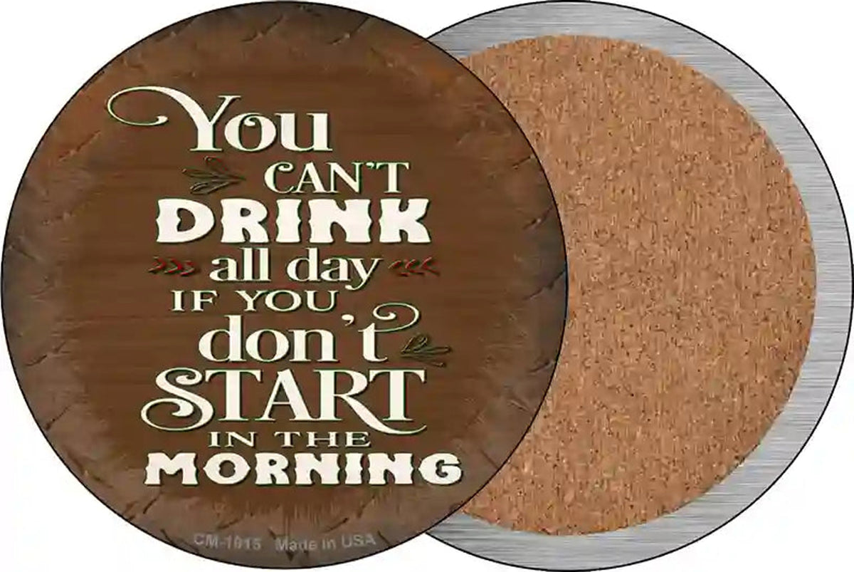 Cant Drink All Day Brown Novelty Circle Coaster Set of 4