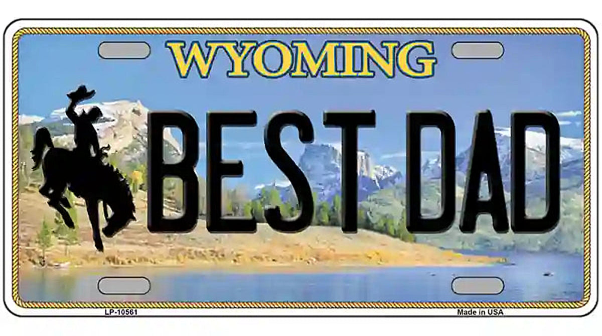 Best Dad Wyoming Metal Novelty License Plate