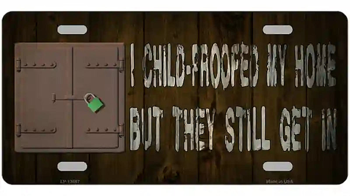 Child Proofed My Home Novelty Metal License Plate Tag