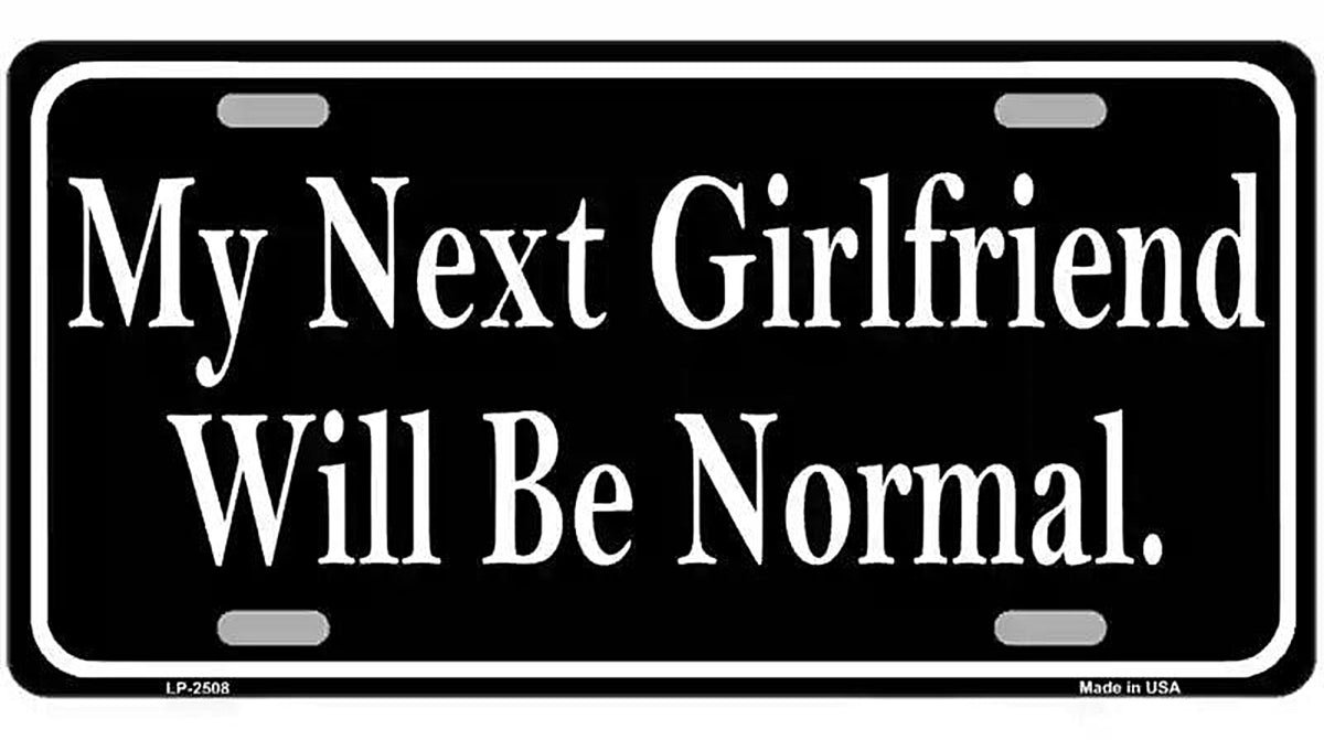 My Next Girlfriend Metal Novelty License Plate