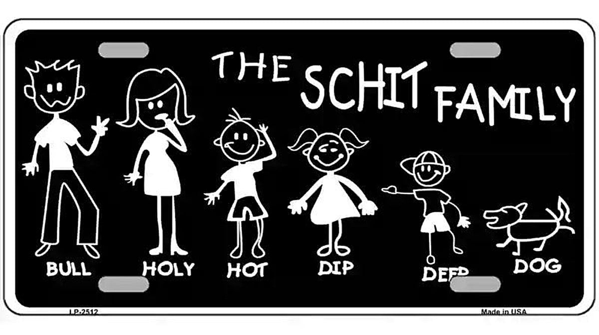The Schit Family Metal Novelty License Plate