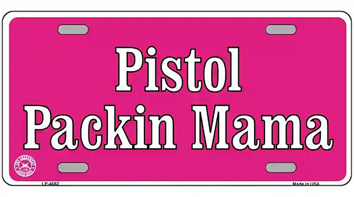 Pistol Packin Mama Metal Novelty License Plate