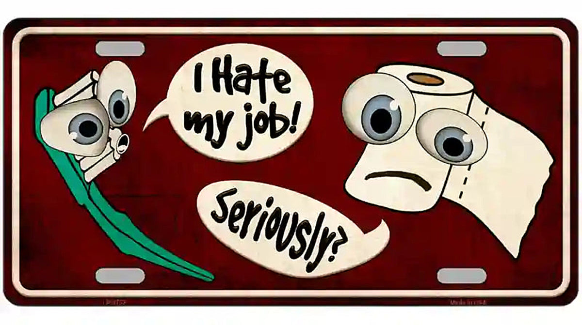 I Hate My Job Metal Novelty License Plate