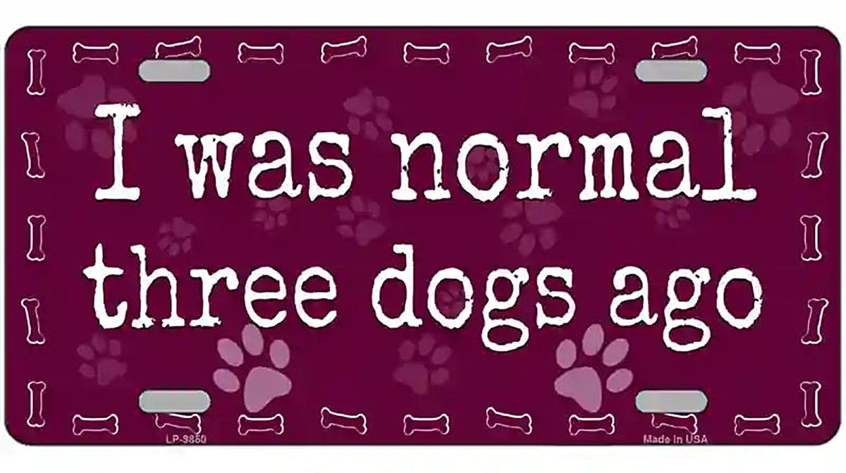 Three Dogs Ago Novelty Metal License Plate