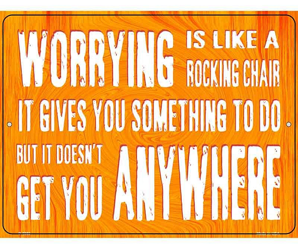 Worrying Is Like Rocking Chair Metal Novelty Parking Sign