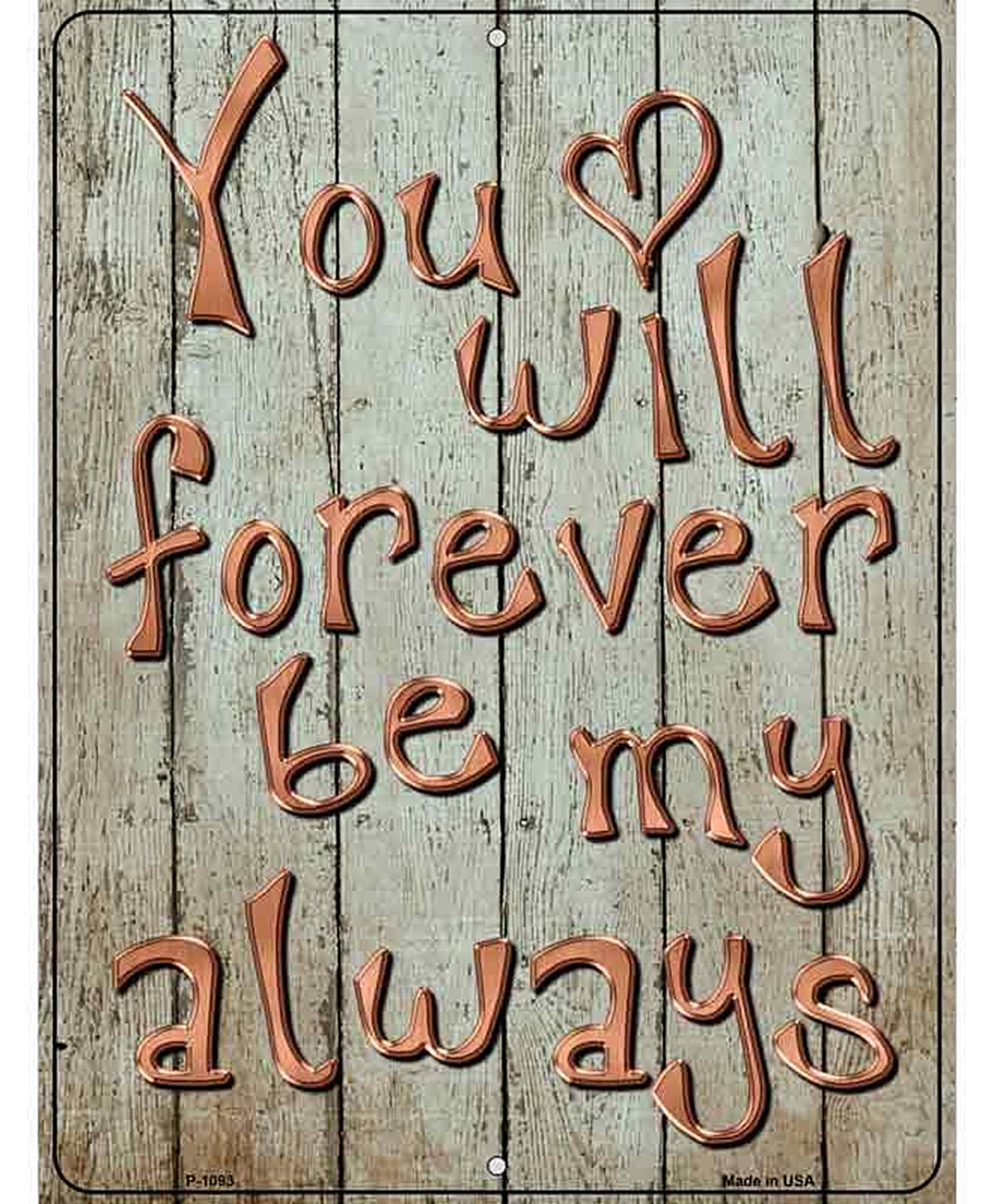 Forever Be My Always Metal Novelty Parking Sign P-1093