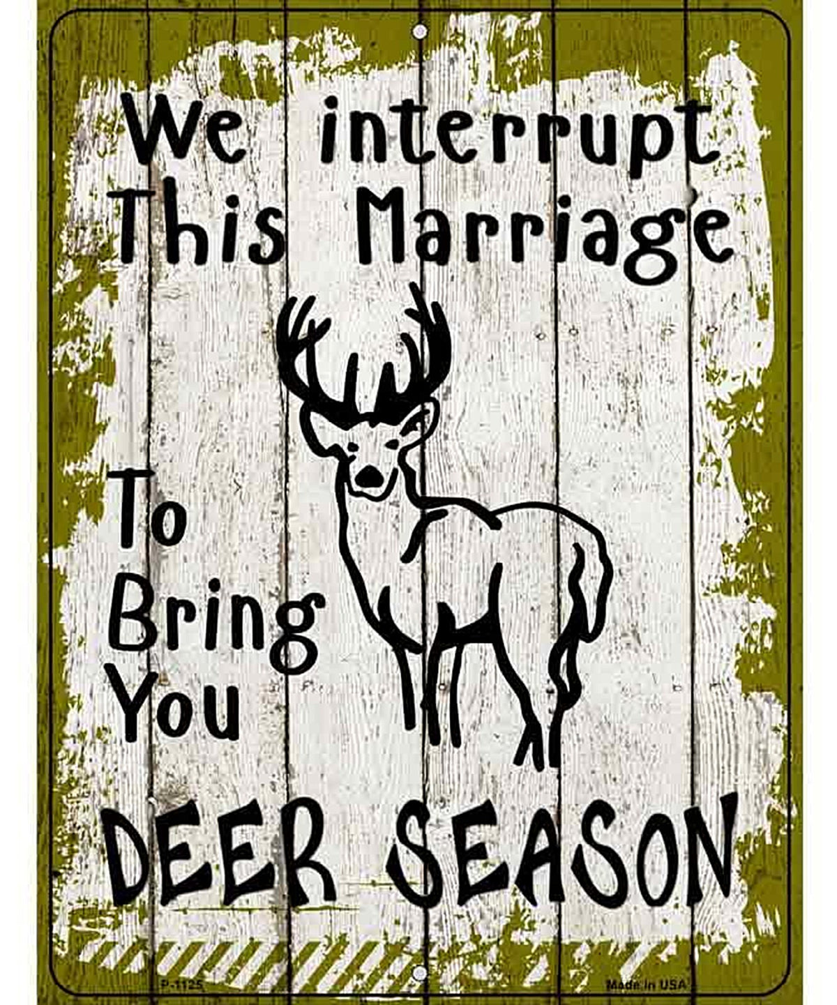 Interrupt Marriage Deer Season Metal Novelty Parking Sign